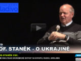 Profesor Staněk – o Ukrajině