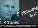 Prof. Staněk: Debilismus elit